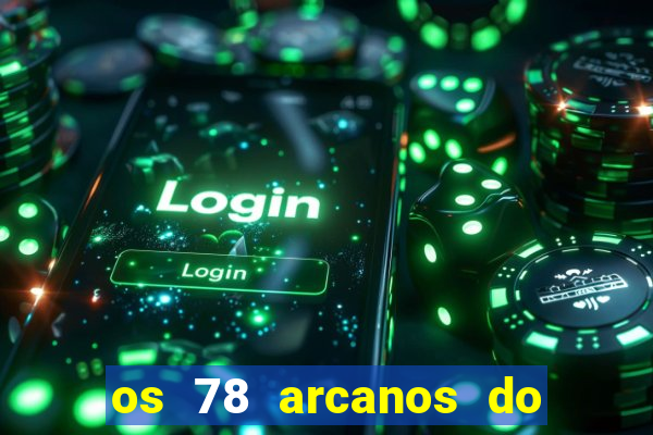 os 78 arcanos do tarot e seus significados pdf